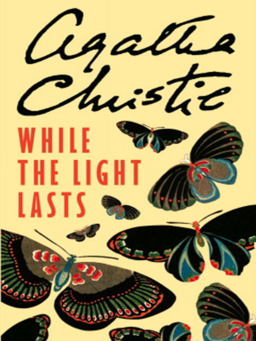 Title details for While the Light Lasts by Agatha Christie - Available